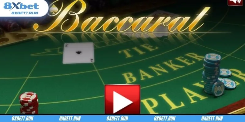 8XBET mang đến hình thức Baccarat như thế nào?